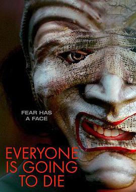 Everyone is Going to Die