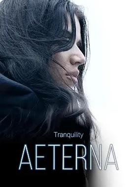Tranquility: Aeterna